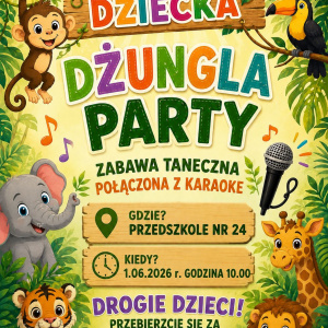 Dzień Dziecka – Dżungla Party w Przedszkolu nr 24. 1.06.2026 o 10:00. Zabawa taneczna, karaoke i stroje zwierząt.